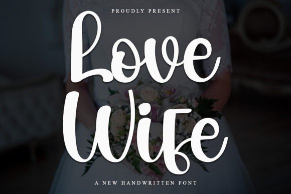 Love Wife: The Handwritten Typeface That Transforms Your Shop