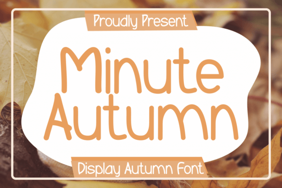 Minute Autumn: The Warm Typeface for Seasonal Campaigns